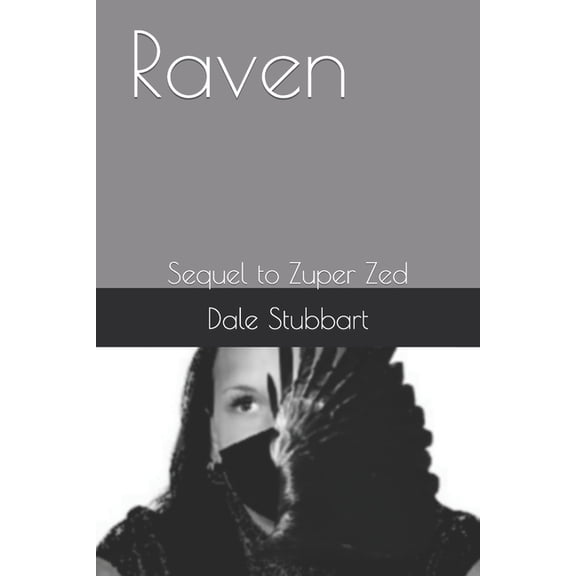 Zuper Zero Raven: Sequel to Zuper Zed, Book 4, (Paperback)