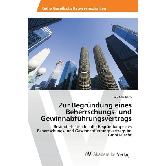 Zur Begründung eines Beherrschungs- und Gewinnabführungsvertrags (Paperback)