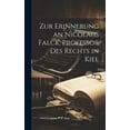 thumbnail image 1 of Zur Erinnerung an Nicolaus Falck, Professor Des Rechts in Kiel (Hardcover), 1 of 1