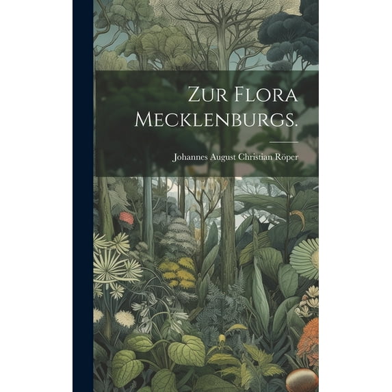 Zur Flora Mecklenburgs. (Hardcover)