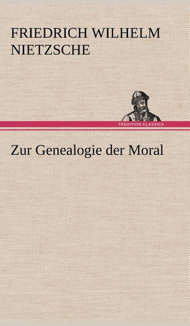 Zur Genealogie Der Moral (Hardcover) - Walmart.com