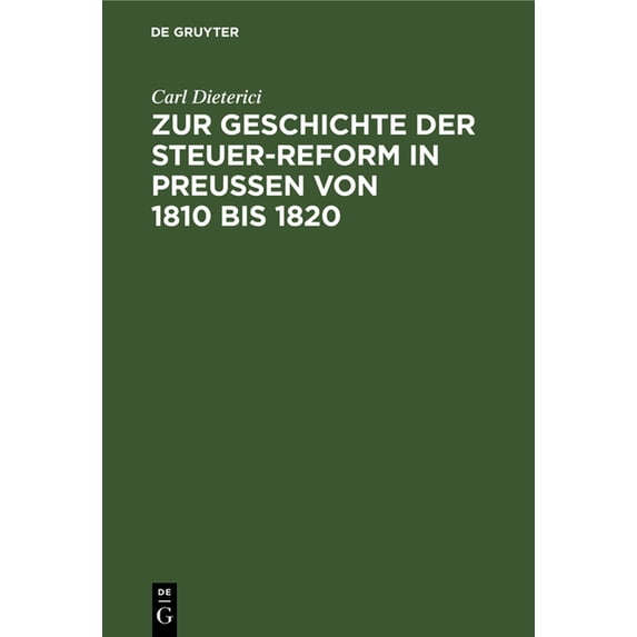 Zur Geschichte Der Steuer-Reform in PreuÃen Von 1810 Bis 1820: Archiv-Studien, (Hardcover)