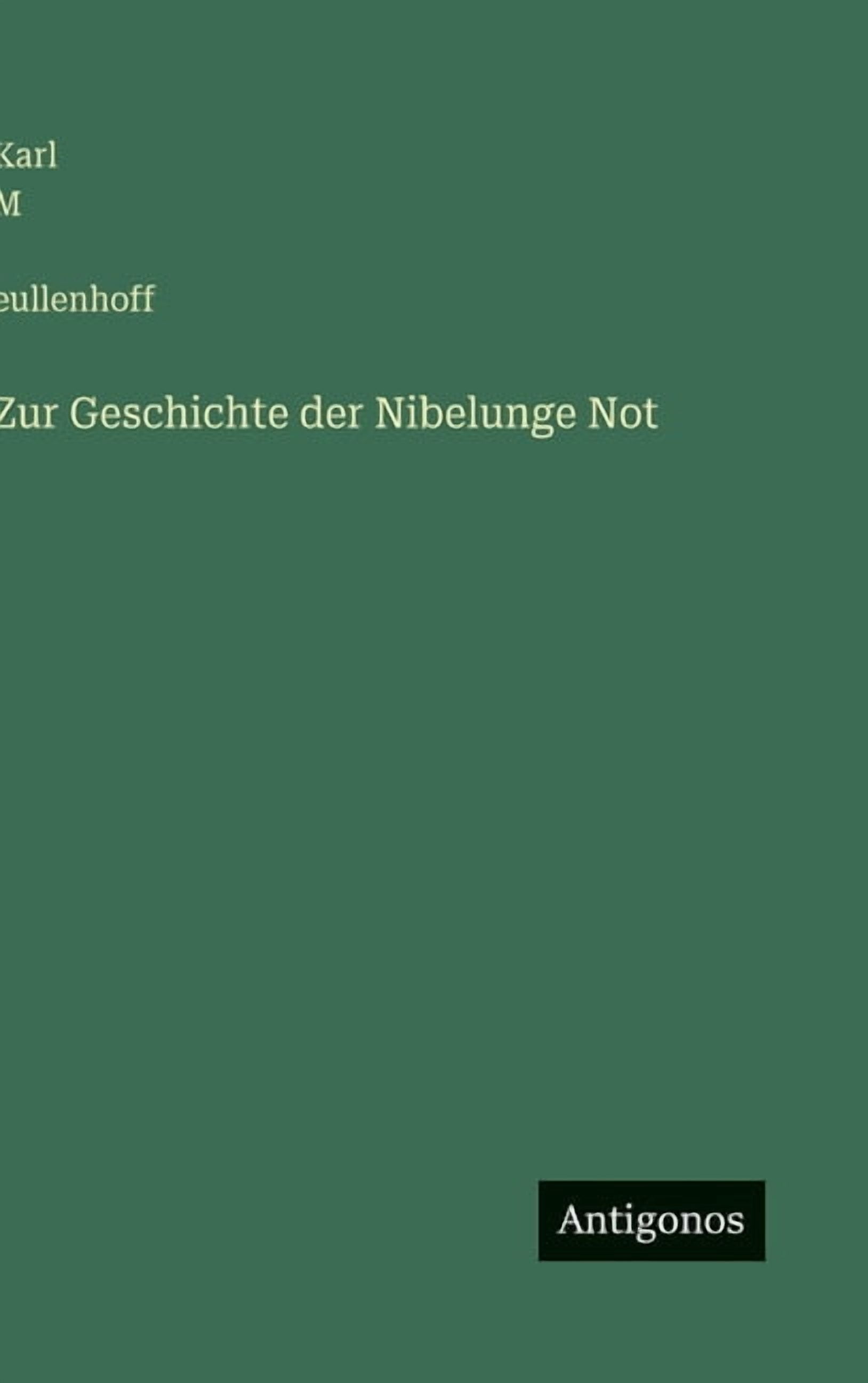Zur Geschichte der Nibelunge Not, (Hardcover)