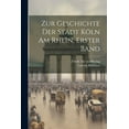 thumbnail image 1 of Zur Geschichte der Stadt Köln am Rhein, Erster Band (Paperback), 1 of 1