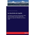 thumbnail image 1 of Zur Geschichte der Syphilis: Die Ã¤ltesten spanischen Nachrichten Ã¼ber diese Krankheit und das Gedicht des Francesco Lope, (Paperback), 1 of 1