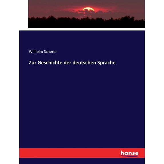 Zur Geschichte der deutschen Sprache, (Paperback)