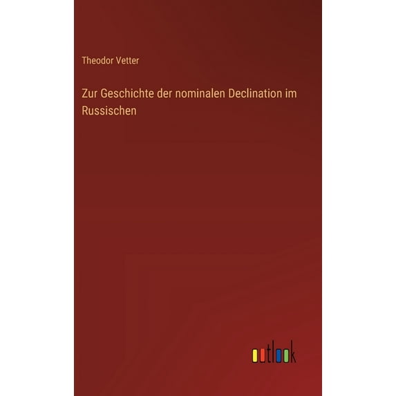 Zur Geschichte der nominalen Declination im Russischen, (Hardcover)