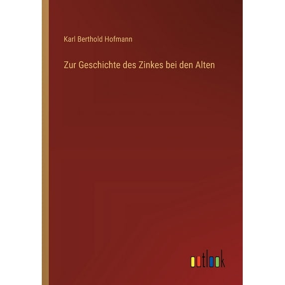 Zur Geschichte des Zinkes bei den Alten, (Paperback)