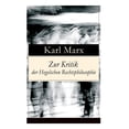 thumbnail image 1 of Zur Kritik der Hegelschen Rechtsphilosophie: Kritik der Religion (Opium des Volkes) und die Kritik der Politik (Das Hand, (Paperback), 1 of 1