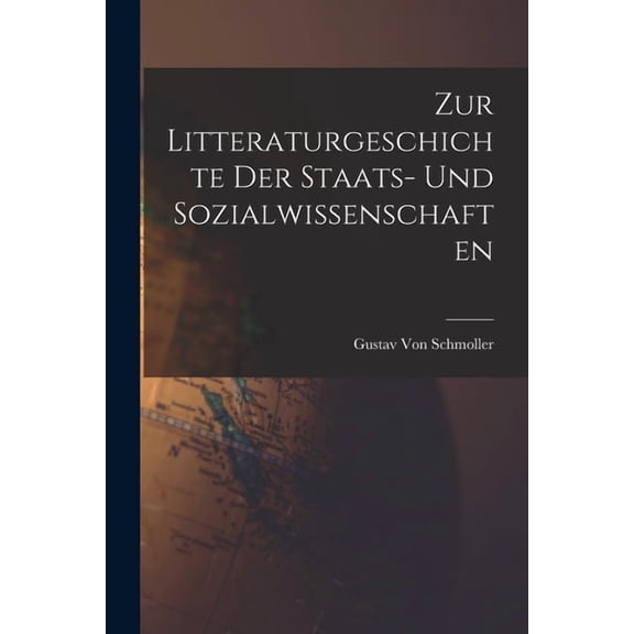 Zur Litteraturgeschichte Der Staats- Und Sozialwissenschaften, (Paperback)