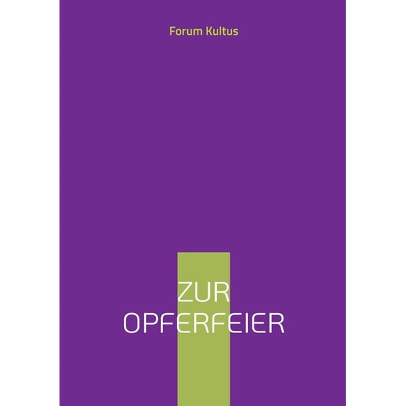 Zur Opferfeier: Eine Zusammenstellung, (Paperback)