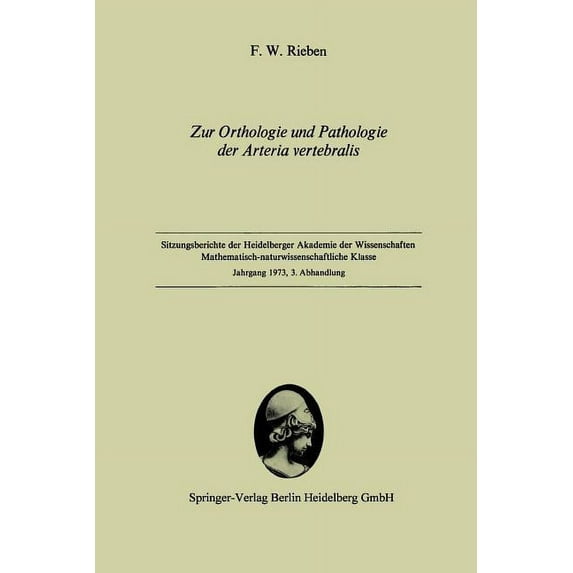 Zur Orthologie Und Pathologie Der Arteria Vertebralis: Vorgelegt in Der Sitzung Vom 2. Juni 1973 Von W. Doerr, (Paperback)