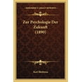 thumbnail image 1 of Zur Psychologie Der Zukunft (1890) (Paperback), 1 of 1