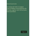 thumbnail image 1 of Zur Syntax des Verbs in Langleys Vision of William Concerning Piers the Plowman, together with Vita de Dowel, Dobet and , (Hardcover), 1 of 1