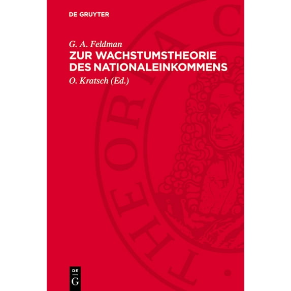 Zur Wachstumstheorie Des Nationaleinkommens, (Hardcover)