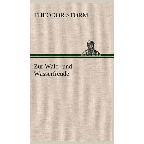 Zur Wald- Und Wasserfreude (Hardcover)