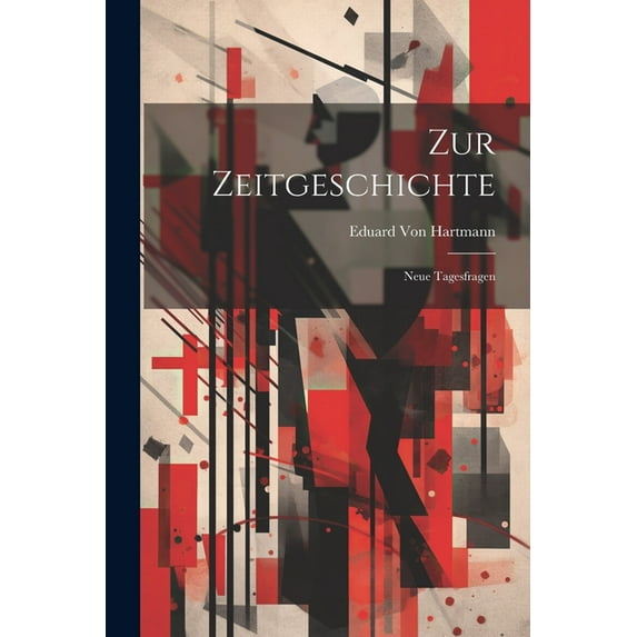 Zur Zeitgeschichte: Neue Tagesfragen (Paperback)