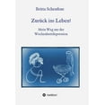 thumbnail image 1 of Zurück ins Leben! - Mein Weg aus der Wochenbettdepression (Paperback), 1 of 1