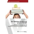 thumbnail image 1 of Zur falschen Ernährung unserer Kinder (Paperback), 1 of 1