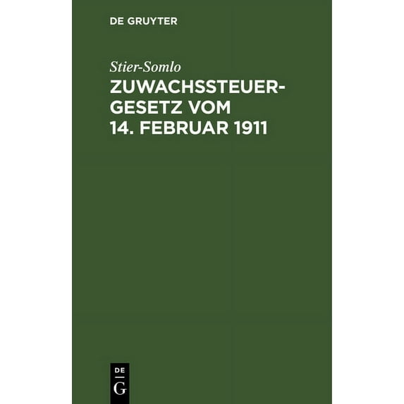 Zuwachssteuergesetz Vom 14. Februar 1911: Kommentar, (Hardcover)