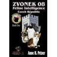 thumbnail image 1 of Zvonek 08, Feline Intelligence Czech Republic Book One (Paperback), 1 of 1