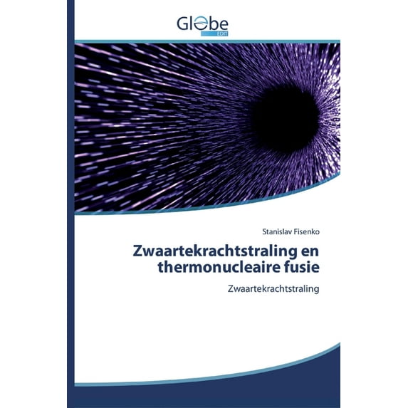 Zwaartekrachtstraling en thermonucleaire fusie (Paperback)