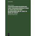 thumbnail image 1 of Zwangsversteigerung Und Zwangsverwaltung in Der Deutschen Bundesrepublik Und in Berlin-West: Kommentar Zum Zwangsversteigerungsgesetz Unter Berücksichtigung Des Rechtes Aller Länder Der Bundesrepublik, 1 of 1