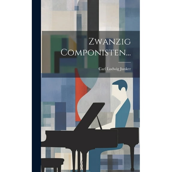 Zwanzig Componisten... (Hardcover)