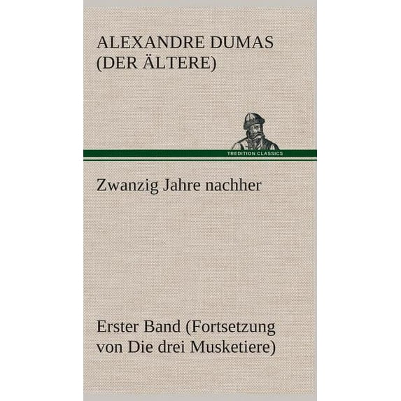 Zwanzig Jahre nachher (Hardcover)