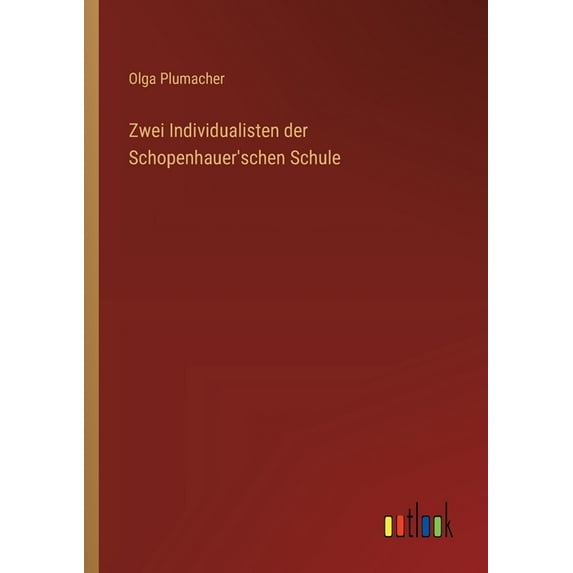 Zwei Individualisten der Schopenhauer'schen Schule, (Paperback)