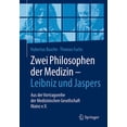 thumbnail image 1 of Zwei Philosophen Der Medizin - Leibniz Und Jaspers: Aus Der Vortragsreihe Der Medizinischen Gesellschaft Mainz E.V., (Paperback), 1 of 1