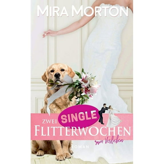 Zwei Singleflitterwochen zum Verlieben (Paperback)