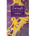thumbnail image 1 of Zwingli: A Reformed Theologian (Paperback), 1 of 2