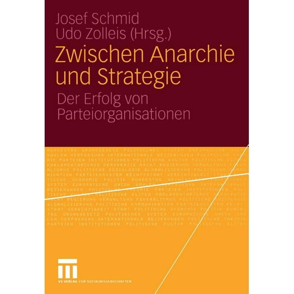 Zwischen Anarchie Und Strategie: Der Erfolg Von Parteiorganisationen, (Paperback)