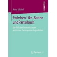 thumbnail image 1 of Zwischen Like-Button Und Parteibuch: Die Rolle Des Internets in Der Politischen Partizipation Jugendlicher, (Paperback), 1 of 1