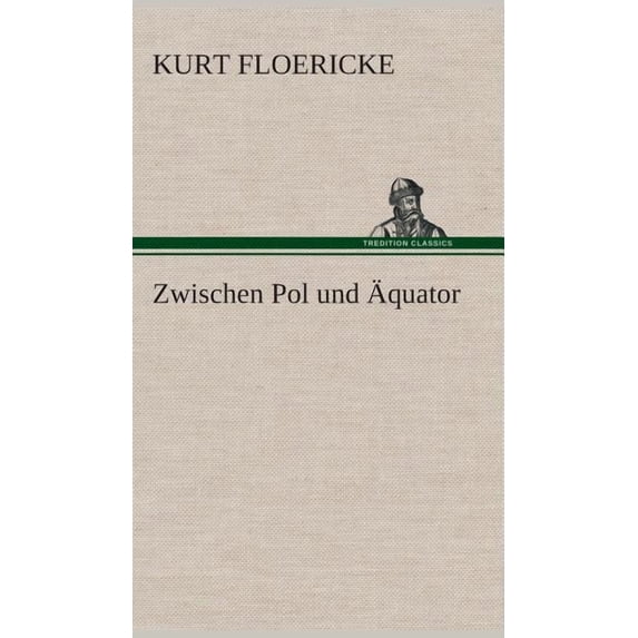Zwischen Pol und Äquator (Hardcover)