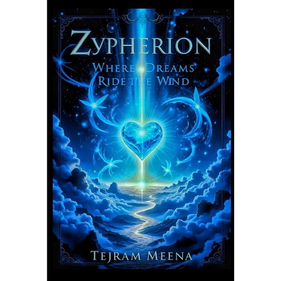 Zypherion Zypherion: Where Dreams Ride The Wind, Book 1, (Paperback)