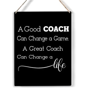 a Good Coach Can Change a Game Wood Sign Coach Wooden Signs Rustic Hanging Plaque Home Wall Art 8x10 Sign Wall Decor for Home Office