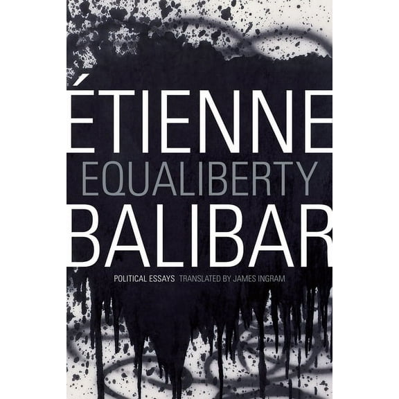 John Hope Franklin Center Book Equaliberty: Political Essays, (Hardcover)