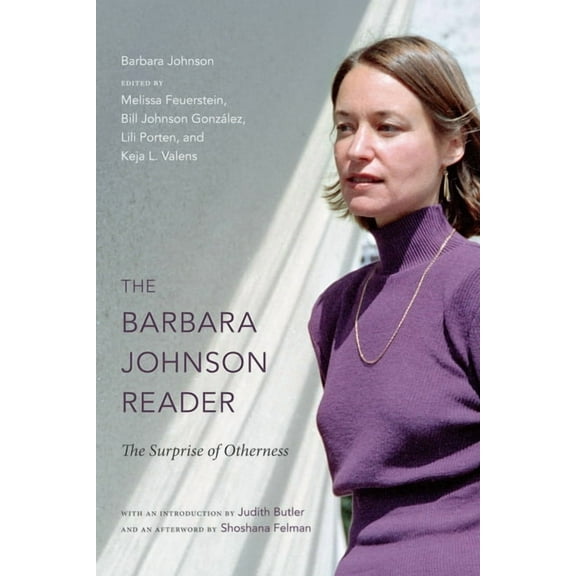 John Hope Franklin Center Book The Barbara Johnson Reader: The Surprise of Otherness, (Paperback)