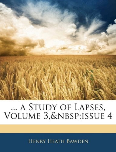 ... a Study of Lapses, Volume 3, Issue 4 (Paperback)
