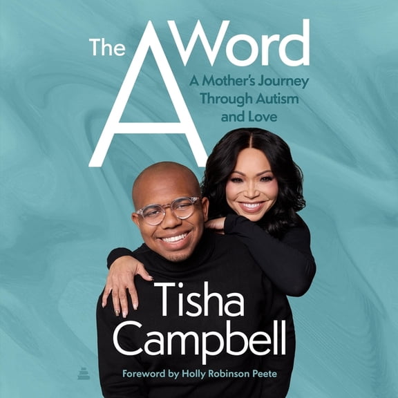 The a Word: A Mother's Journey Through Autism and Love, (Audiobook)