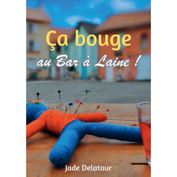 a bouge au Bar  Laine !, (Paperback)