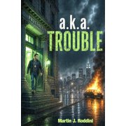 a.k.a Trouble, Paperback