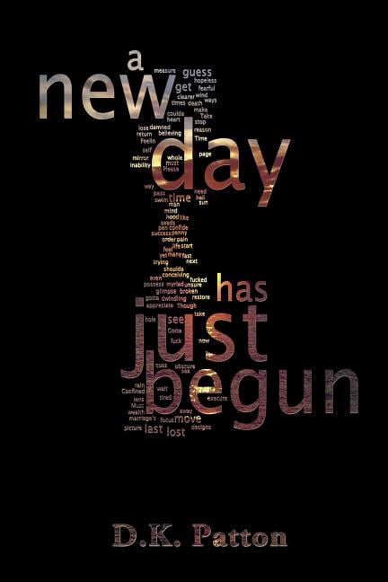 ...a new day has just begun. (Paperback)