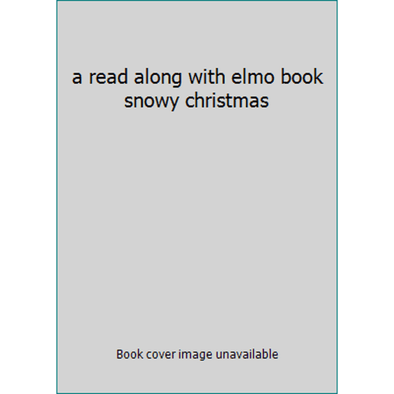 Pre-Owned a read along with elmo book snowy christmas (Board book) 1577559673 9781577559672