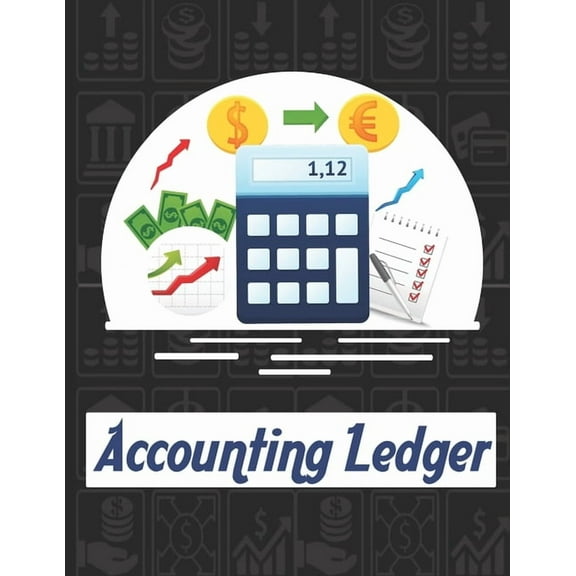 accounting ledgers: for bookkeeping Accounting General Ledge, sustained and long lasting tracking and record keeping Size:8.5"x11" in 100 (Paperback)