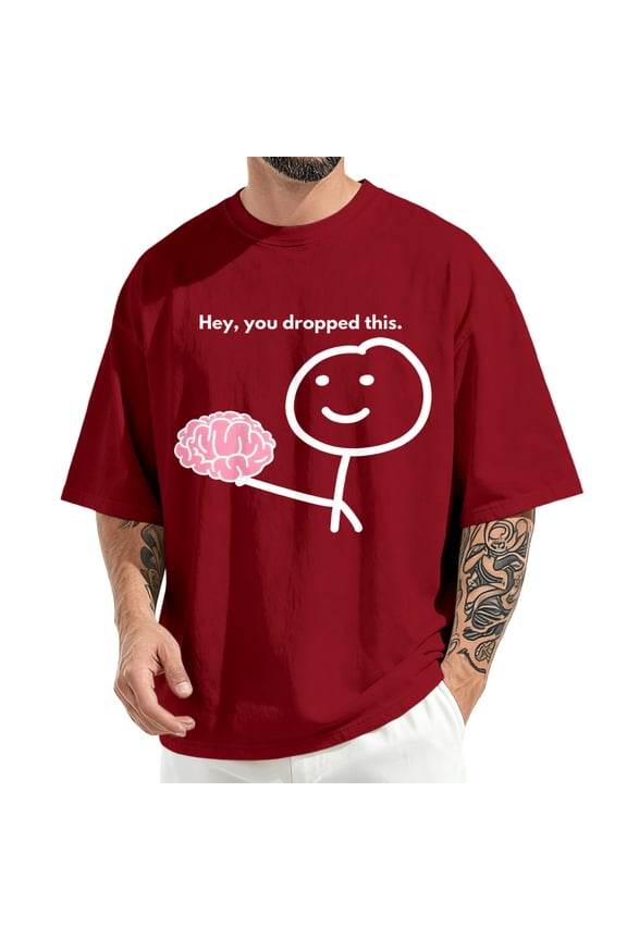 Funny Tshirts Men Hey You Dropped This Crewneck Sarcastic Tee Loose Fit Short Sleeve for Classroom