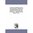 thumbnail image 1 of An address in behalf of the Society for the promotion of collegiate and theological education at the West. Delivered at , (Paperback), 1 of 1