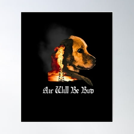 air will be bud Poster, 24x36 UNFRAMED